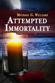 Attempted Immortality (Withrow Chronicles Book 4)