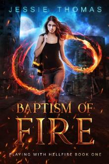 Baptism of Fire (Playing With Hellfire Book 1)