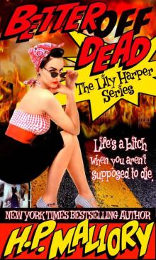 Better Off Dead: The Lily Harper Series, Book 1