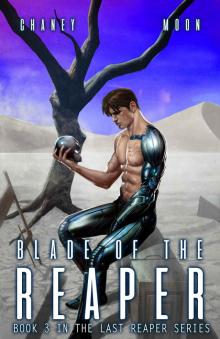 Blade of the Reaper: An Intergalactic Space Opera Adventure (The Last Reaper Book 3)