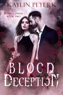 Blood Deception: A Reverse Harem Paranormal Romance (Royal Covens Book 2)