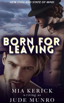 Born for Leaving (New England State of Mind Book 1)