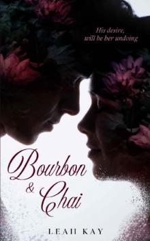 Bourbon & Chai: A Slow Burn Forbidden Romance Novel, Set in Philadelphia.