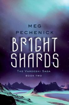 Bright Shards (The Vardeshi Saga Book 2)