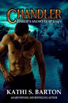 Chandler: Bishop’s Snowy Leap – Paranormal Tiger Shifter Romance (Bishop's Snowy Leap Book 2)