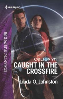 Colton 911: Caught In The Crossfire (Book 5)