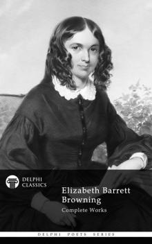 Complete Works of Elizabeth Barrett Browning