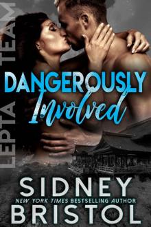 Dangerously Involved (Aegis Group Lepta Team, #2)