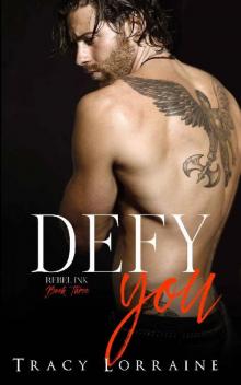 Defy You: A Brother's Best Friend/Age Gap Romance (Rebel Ink Book 3)
