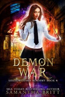 Demon War: Shadowguard Academy Book 4