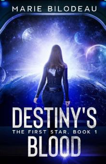 Destiny's Blood (The First Star Book 1)