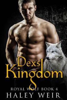 Dex's Kingdom (Royal Wolf Book 4)