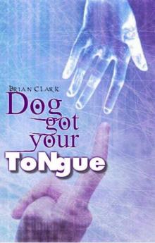 Dog Got Your Tongue