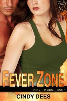 Fever Zone: Danger in Arms Series, Book 1