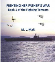 Fighting Her Father's War: The FIghting Tomcats