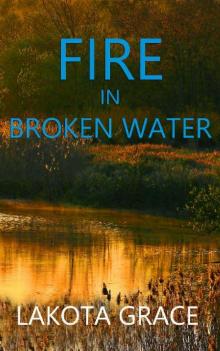 Fire in Broken Water