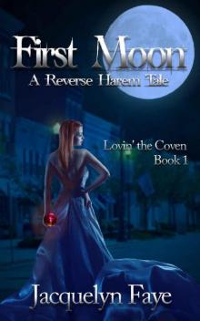 First Moon : A Reverse Harem Tale (Lovin' the Coven Book 1)