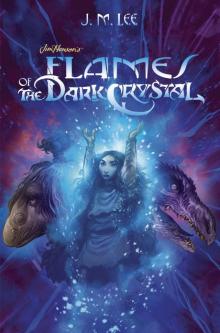 Flames of the Dark Crystal