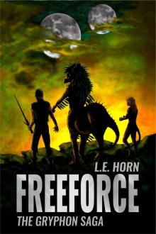 Freeforce: The Gryphon Saga