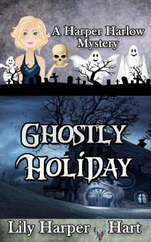 Ghostly Holiday (A Harper Harlow Mystery Book 11)