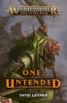 Gotrek - One, Untended - David Guymer