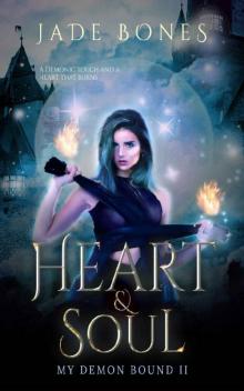 Heart & Soul (My Demon Bound Book 2)