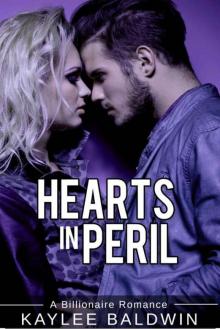 Hearts In Peril (Billionaire Romance)