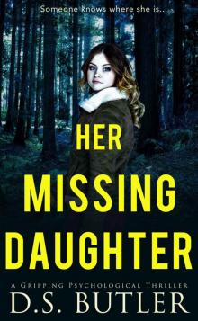 Her Missing Daughter: A Gripping Psychological Thriller