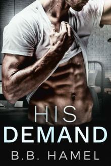 His Demand: A Dark Small Town Romance