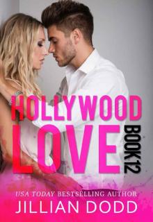 Hollywood Love: Book 12: A sexy celebrity romance (Hollywood Billionaires)