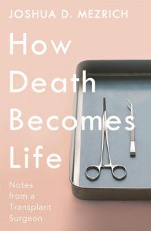 How Death Becomes Life