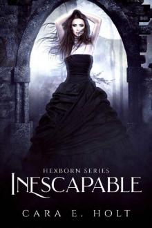 Inescapable : The Hexborn Series Book 2