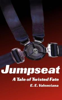 Jumpseat- A Tale of Twisted Fate