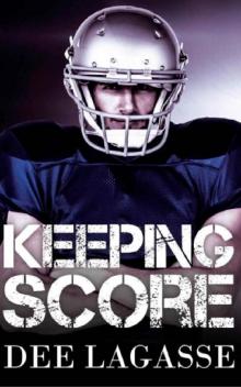 Keeping Score: A Sports Romance