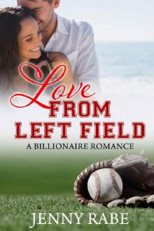 Love from Left Field: A Billionaire Romance