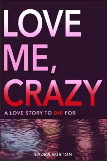 Love Me, Crazy