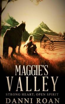 Maggie's Valley (Strong Hearts, Open Spirits Book 1)