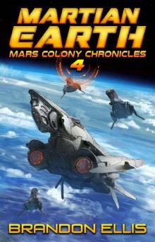 Martian Earth (Mars Colony Chronicles Book 4)