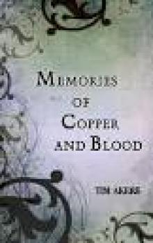 Memories of Copper and Blood