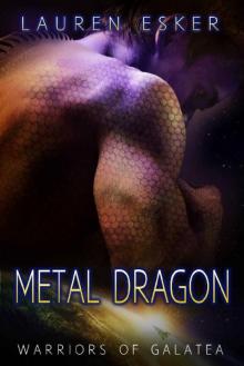 Metal Dragon (Warriors of Galatea Book 2)