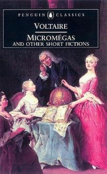 Micromegas and Other Short Fictions (Penguin ed.)