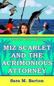 Miz Scarlet and the Acrimonious Attorney