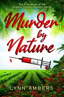 Murder by Nature (Organic Tropical Mystery Series)