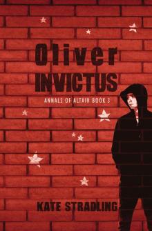 Oliver Invictus (Annals of Altair Book 3)