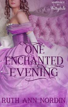 One Enchanted Evening (Marriage by Fairytale Book 2)