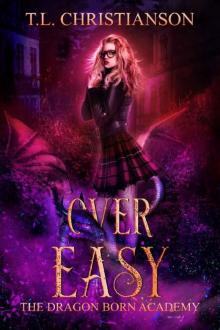 Over Easy (The Dragon Born Academy Book 2)