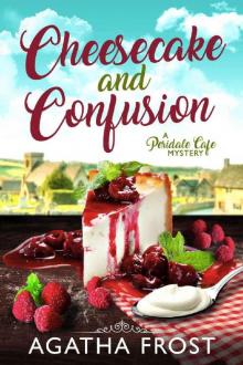 Peridale Cafe Mystery 18 - Cheesecake and Confusion