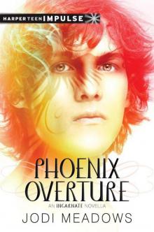 Phoenix Overture: An Incarnate Novella (HarperTeen Impulse)