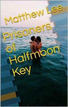 Prisoners of Halfmoon Key