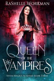 Queen of the Vampires: Snow White Reimagined with Vampires and Dragons (Seven Magics Academy Book 3)